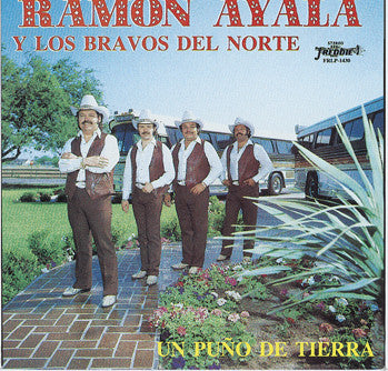 Ramon Ayala Y Sus Bravos Del Norte - Un Puño De Tierra