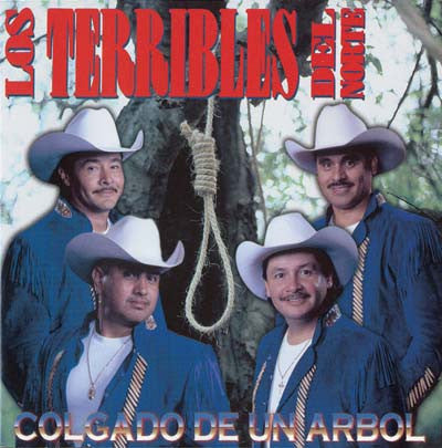 Los Terribles Del Norte - Colgado De Un Arbol