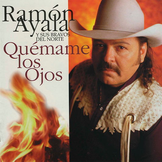 Ramon Ayala y Sus Bravos Del Norte - Quemame Los Ojos