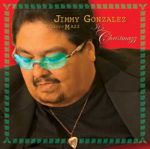 Jimmy Gonzalez Y Grupo Mazz - It's Christmazz