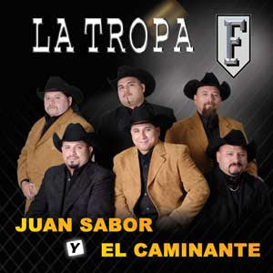 La Tropa F - Juan Sabor Y El Caminante