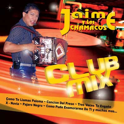 Jaime Y Los Chamacos - Club Mix