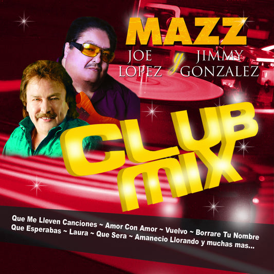 Joe Lopez, Jimmy Gonzalez Y Grupo Mazz - Club Mix