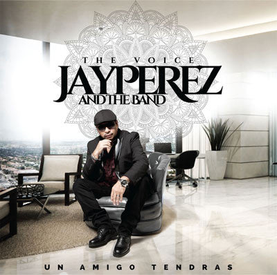 Jay Perez - Un Amigo Tendras