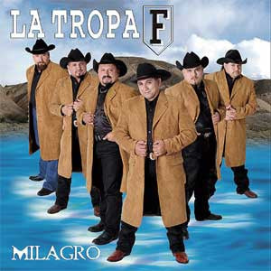 La Tropa F - Milagro