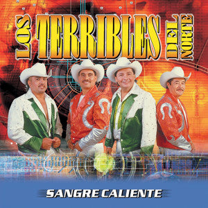 Los Terribles Del Norte - Sangre Caliente