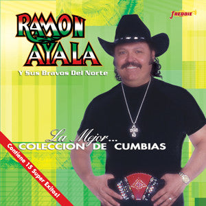 Ramon Ayala Y Sus Bravos Del Norte - La Mejor Coleccion De Cumbias